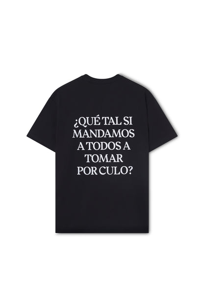 CAMISETA SILOÉ "A TOMAR POR CULO"  BLACK ED. LIMITADA